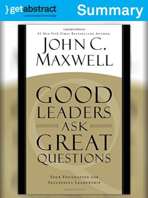 cover image of Good Leaders Ask Great Questions (Summary)